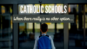 Catholic schools-no option